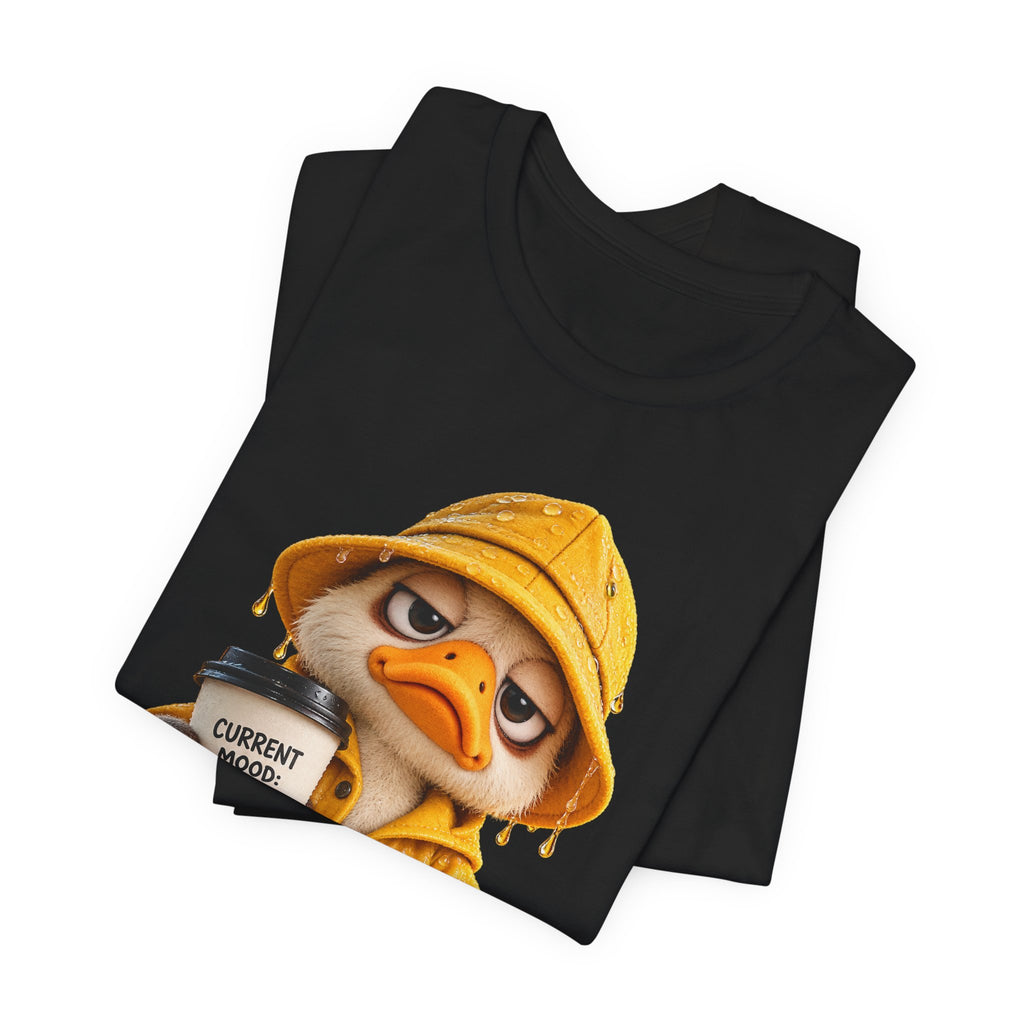 Duck in Rain Jacket T‑Shirt — "Caution: Mood Switched Off" Cute Attitude Tee