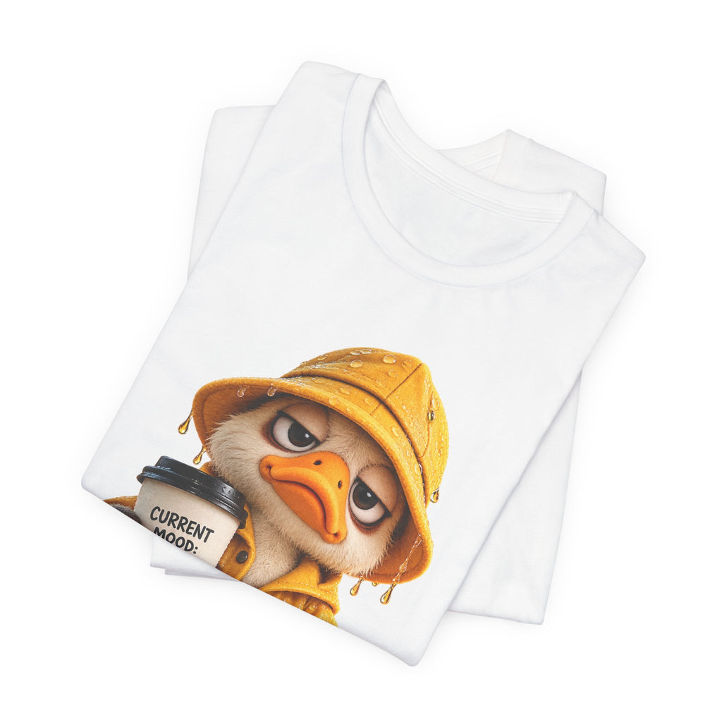 Duck in Rain Jacket T‑Shirt — "Caution: Mood Switched Off" Cute Attitude Tee