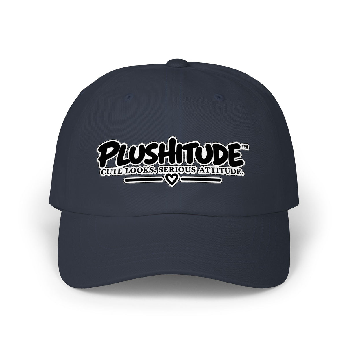Plushitude Dad Cap — "Cute Looks, Serious Attitude" Embroidered Baseball Hat