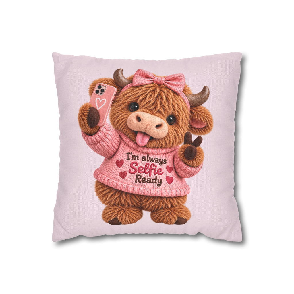 Cute Highland Cow Pillowcase — "I'm Always Selfie Ready" Plush Decorative Throw Pillow Cover