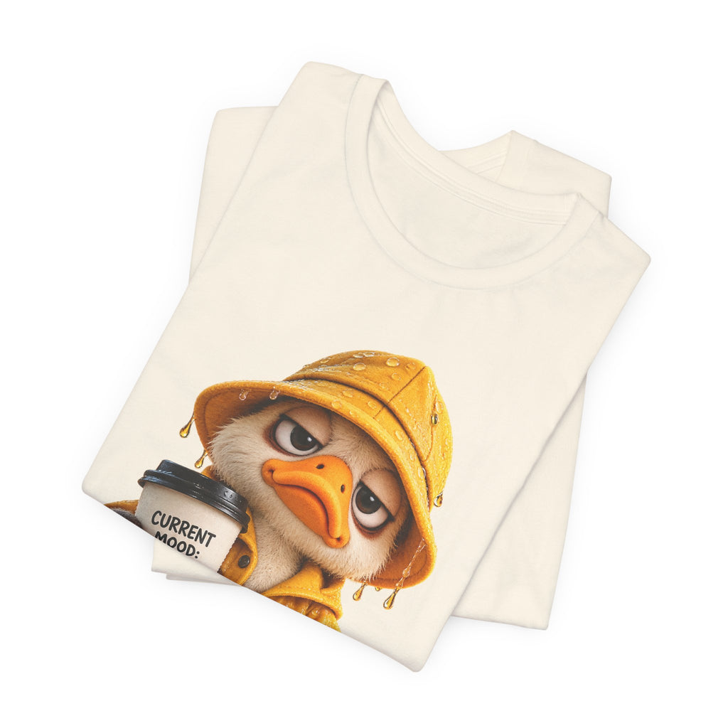Duck in Rain Jacket T‑Shirt — "Caution: Mood Switched Off" Cute Attitude Tee