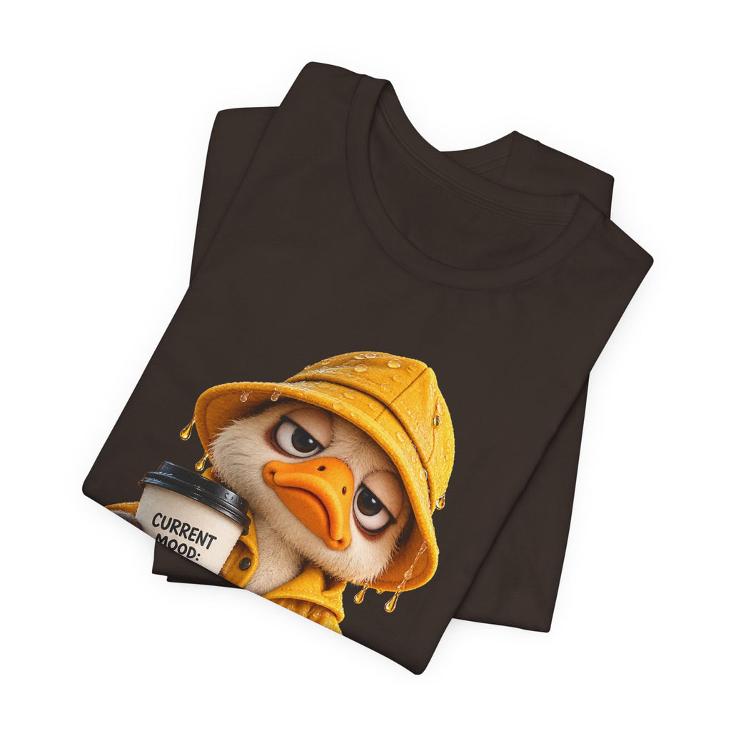 Duck in Rain Jacket T‑Shirt — "Caution: Mood Switched Off" Cute Attitude Tee